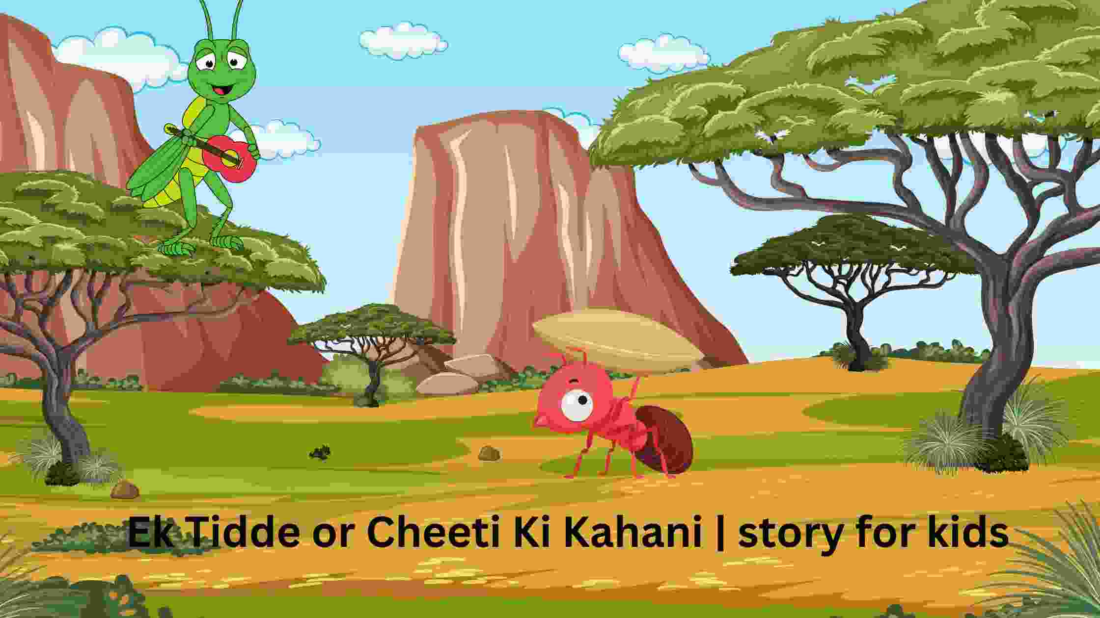 Ek Tidde or Cheeti Ki Kahani | story for kids