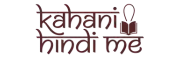 Kahani Hindi Me