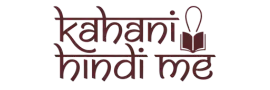 Kahani Hindi Me